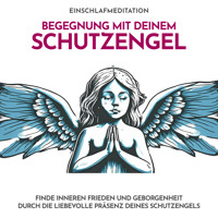 Begegnung mit deinem Schutzengel - Einschlafmeditation - Raphael Kempermann - Hörbuch