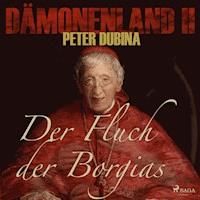 Dämonenland, 2: Der Fluch der Borgias (Ungekürzt) - Peter Dubina - Hörbuch