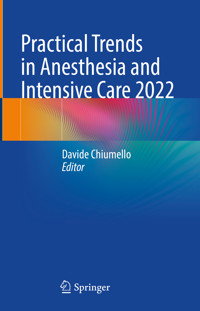 Practical Trends in Anesthesia and Intensive Care 2022 - - E-Book