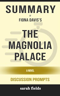 Summary of The Magnolia Palace: A Novel by Fiona Davis : Discussion Prompts - Sarah Fields - E-Book