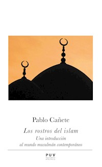 Los rostros del islam - Pablo Cañete Blanco - E-Book