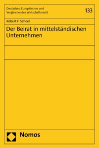 Der Beirat in mittelständischen Unternehmen - Robert F. Scheel - E-Book