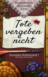 Tote vergeben nicht - Bernadette Klein - E-Book