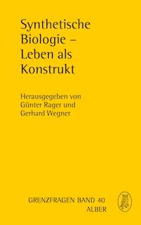 Synthetische Biologie - Leben als Konstrukt -  - E-Book
