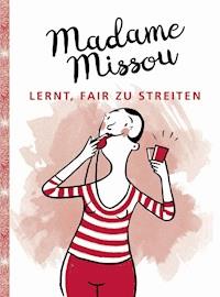 Madame Missou lernt, fair zu streiten - Madame Missou - E-Book