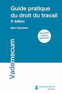 Guide pratique du droit du travail - Marc Feyereisen - E-Book