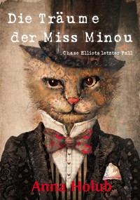 Die Träume der Miss Minou - Anna Holub - E-Book