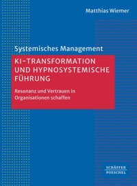 KI-Transformation und hypnosystemische Führung - Wiemer - E-Book