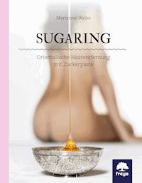 Sugaring - Marianne Weiss - E-Book