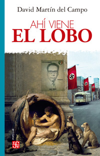 Ahí viene el lobo - David Martín del Campo - E-Book