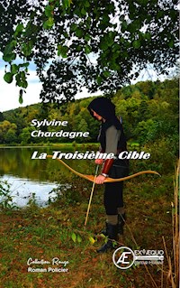 La troisième cible - Sylvine Chardagne - E-Book