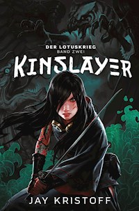 Der Lotuskrieg 2 - Kinslayer - Jay Kristoff - E-Book