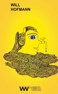 Da läuft was aus - Will Hofmann - E-Book