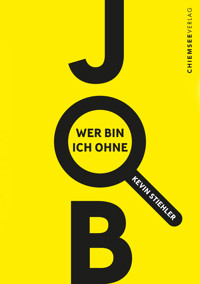 Wer bin ich ohne Job? - Kevin Stiehler - E-Book