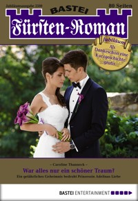 Fürsten-Roman 2500 - Caroline Thanneck - kostenlos E-Book