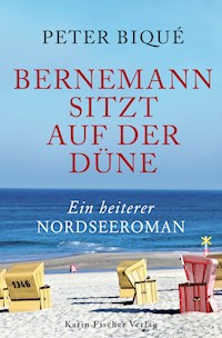 Bernemann sitzt auf der Düne - Peter Biqué - E-Book