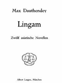 Lingam Zwölf asiatische Novellen - Max, Dauthendey - kostenlos E-Book