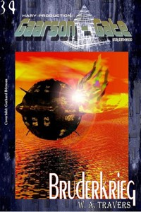 GAARSON-GATE 034: Bruderkrieg - W.. A. Travers - E-Book