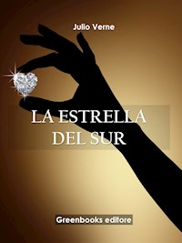 La estrella del sur - Julio Verne - E-Book