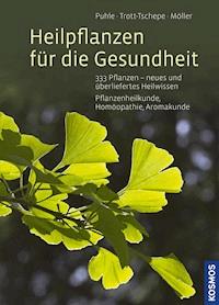 Heilpflanzen für die Gesundheit - Annekatrin Puhle - E-Book
