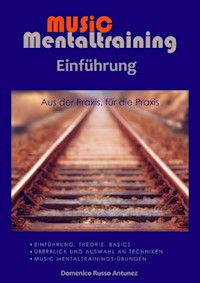 Einführung in das Music Mentaltraining - Domenico Russo Antunez - E-Book