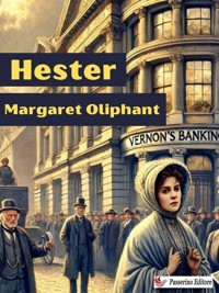 Hester - Margaret Oliphant - E-Book