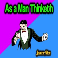 As a Man Thinketh - James Allen - Hörbuch