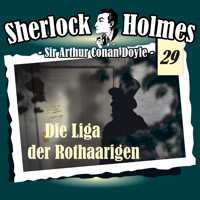 Sherlock Holmes, Die Originale, Fall 29: Die Liga der Rothaarigen - Arthur Conan Doyle - Hörbuch