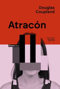 Atracón - Douglas Coupland - E-Book