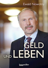 Geld und Leben - Ewald Nowotny - E-Book