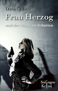 Frau Herzog und der Mann im Schatten - Daniel Juhr - E-Book