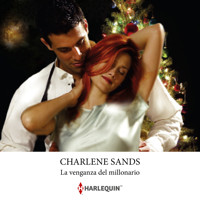 La venganza del millonario - Charlene Sands - Hörbuch