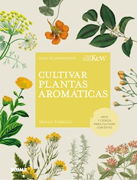 Cultivar plantas aromáticas - Holly Farrell - E-Book