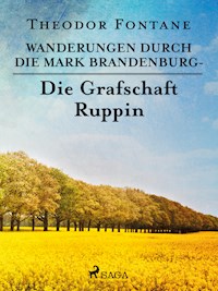 Wanderungen durch die Mark Brandenburg - Die Grafschaft Ruppin - Theodor Fontane - E-Book