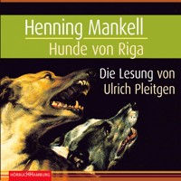 Hunde von Riga (Ein Kurt-Wallander-Krimi 3) - Henning Mankell - Hörbuch