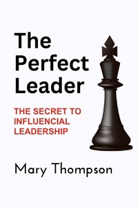 THE PERFECT LEADER - Mary Thompson - E-Book