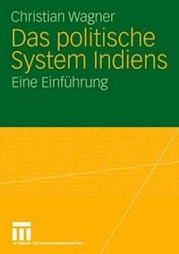 Das politische System Indiens - Christian  Wagner - E-Book