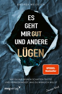 Es geht mir gut und andere Lügen - Andrea Weidlich - E-Book