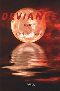 Déviance - Tome 2 - Christine Barsi - E-Book