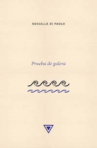 Prueba de galera - Rossella Di Paolo - E-Book