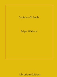 Captains Of Souls - Edgar Wallace - E-Book