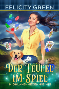 Der Teufel im Spiel - Felicity Green - E-Book