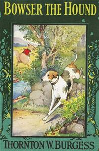 Bowser the Hound - Thornton W. Burgess - E-Book