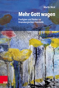 Mehr Gott wagen - Martin Nicol - E-Book