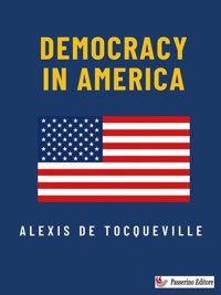 Democracy in America - Alexis de Tocqueville - E-Book