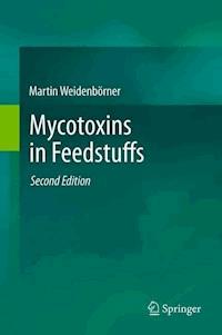 Mycotoxins in Feedstuffs - Martin Weidenbörner - E-Book