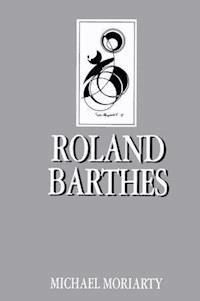 Roland Barthes - Michael Moriarty - E-Book