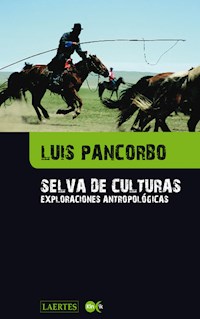 Selva de culturas - Luis Pancorbo López - E-Book