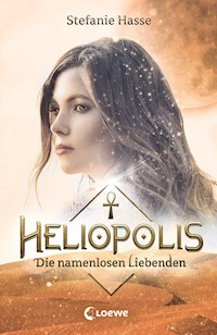 Heliopolis (Band 2) - Die namenlosen Liebenden - Stefanie Hasse - E-Book