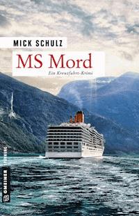 MS Mord - Mick Schulz - E-Book